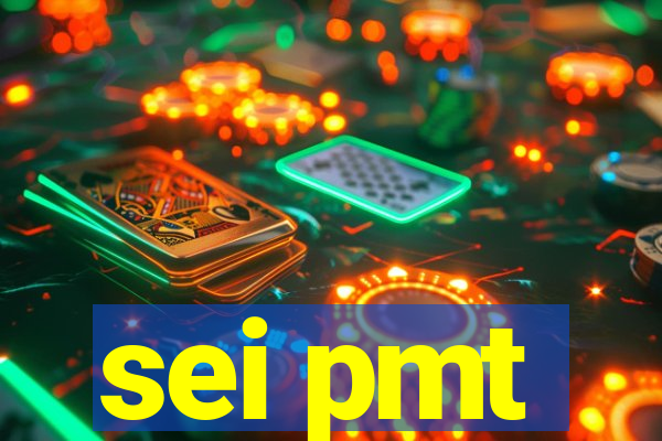 sei pmt